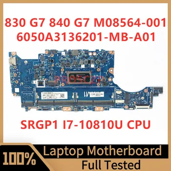 M08564-001 M08564-501 M08564-601 Для материнской платы ноутбука HP 830 G7 840 G7 6050A3136201-MB-A01(A1) W/SRGP1 I7-10810U CPU 100% тест