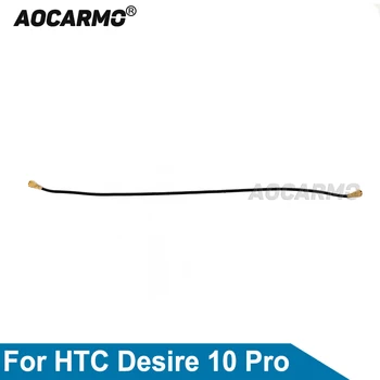 Aocarmo Для HTC Desire 10 Pro 10Pro Сигнал Антенна Датчик Гибкий кабель Запасные части