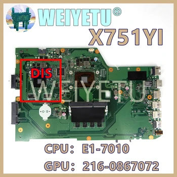 X751YI с процессором E1-7010 2 ГБ ОЗУ 216-0867072-V2G GPU Материнская плата для ноутбука ASUS X751Y X751YI K751Y