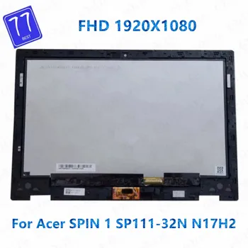 11,6-дюймовый сенсорный дигитайзер FHD ЖК-дисплей в сборе для Acer Spin 1 SP111-32N N17H2 с рамкой LM116LF3L01